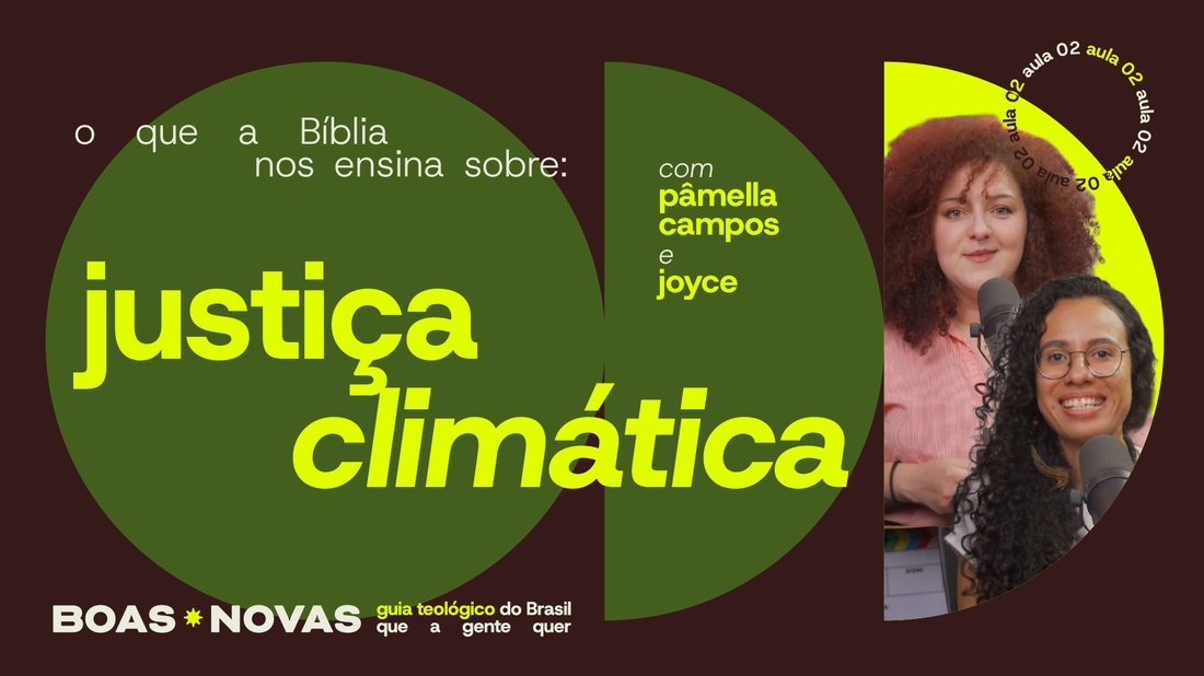 Capa da aula 2, o que a Bíblia nos ensina sobre justiça climática, com Pâmella Campos e Joyce